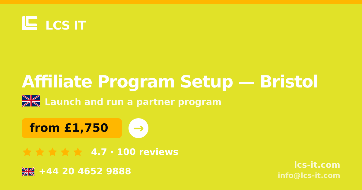 Affiliate Program Setup in Bristol — from £1,750 per project, rated 4.7/5 by 100 reviews