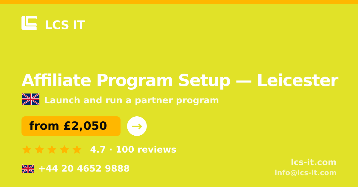 Affiliate Program Setup in Leicester — from £2,050 per project, rated 4.7/5 by 100 reviews