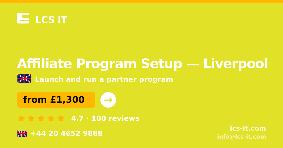 Affiliate Program Setup in Liverpool — from £1,300 per project, rated 4.7/5 by 100 reviews