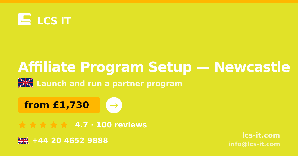 Affiliate Program Setup in Newcastle — from £1,730 per project, rated 4.7/5 by 100 reviews