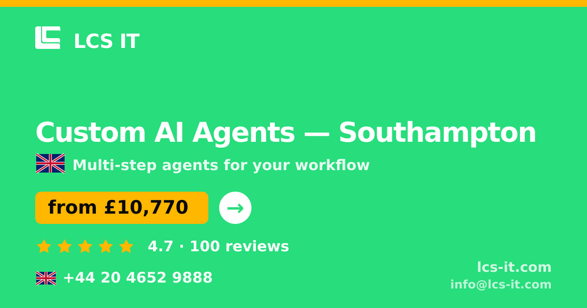 Custom AI Agents in Southampton — from £10,770 per project, rated 4.7/5 by 100 reviews