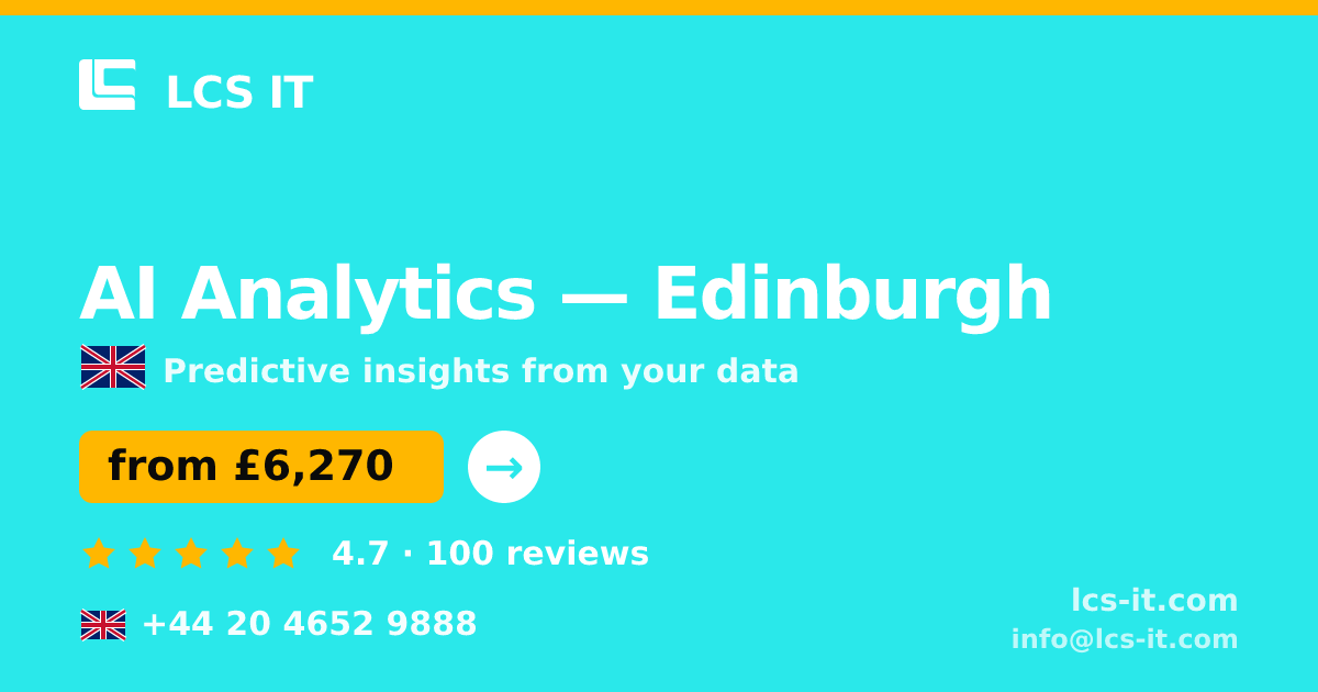 AI Analytics in Edinburgh — from £6,270 per project, rated 4.7/5 by 100 reviews