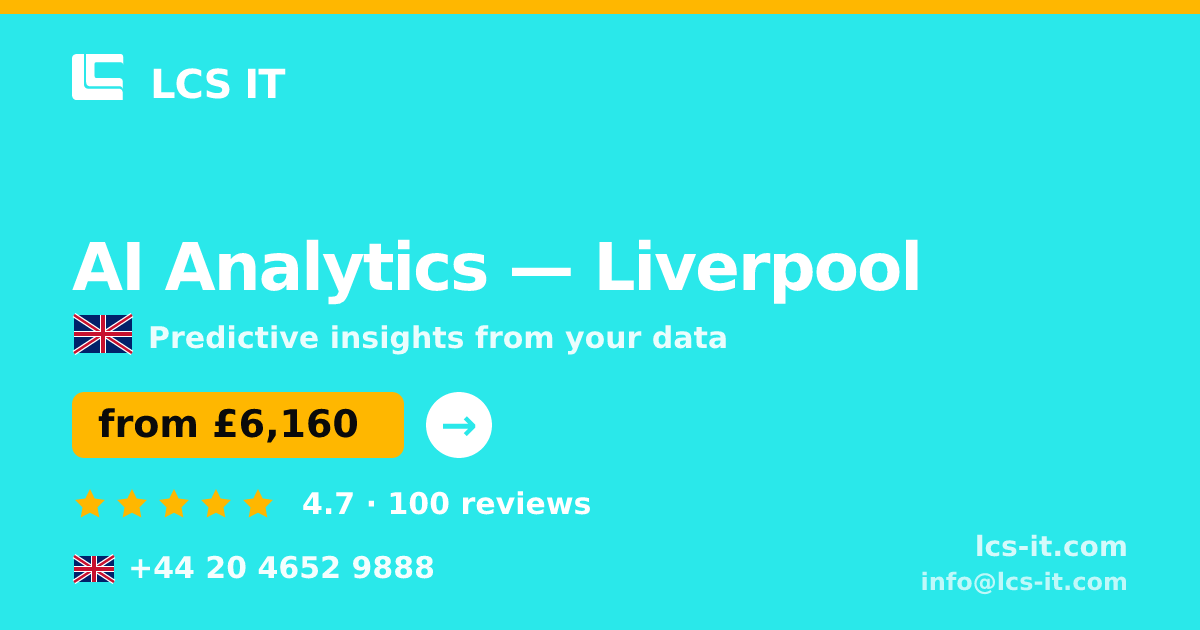 AI Analytics in Liverpool — from £6,160 per project, rated 4.7/5 by 100 reviews