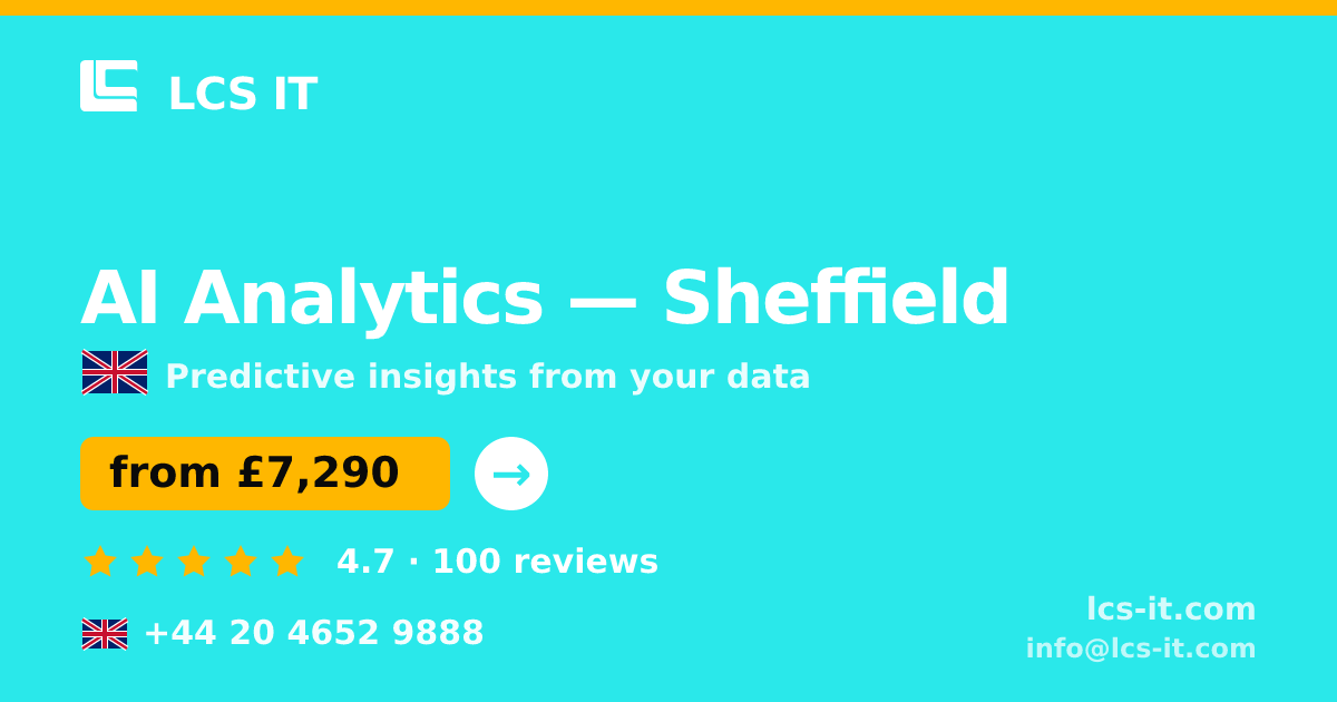 AI Analytics in Sheffield — from £7,290 per project, rated 4.7/5 by 100 reviews