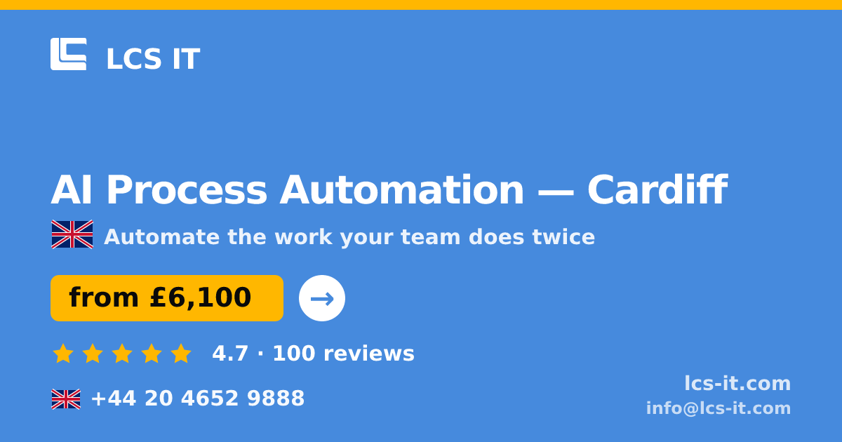 AI Process Automation in Cardiff — from £6,100 per project, rated 4.7/5 by 100 reviews