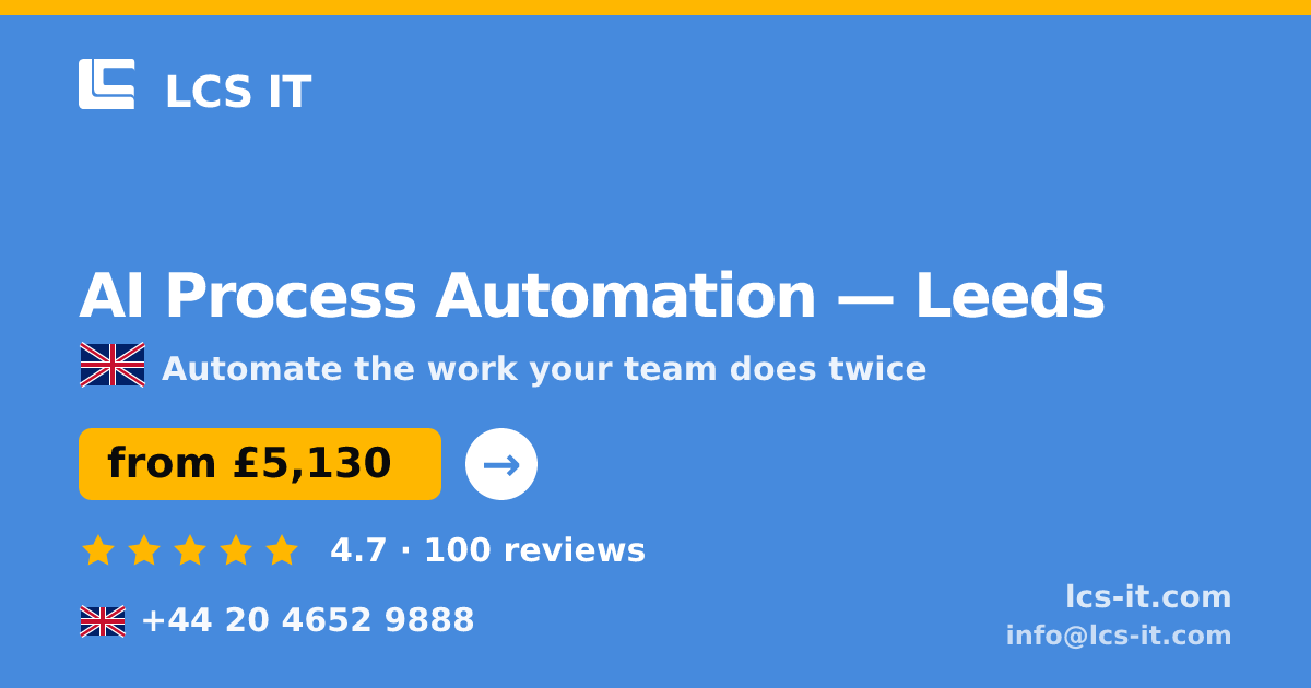 AI Process Automation in Leeds — from £5,130 per project, rated 4.7/5 by 100 reviews