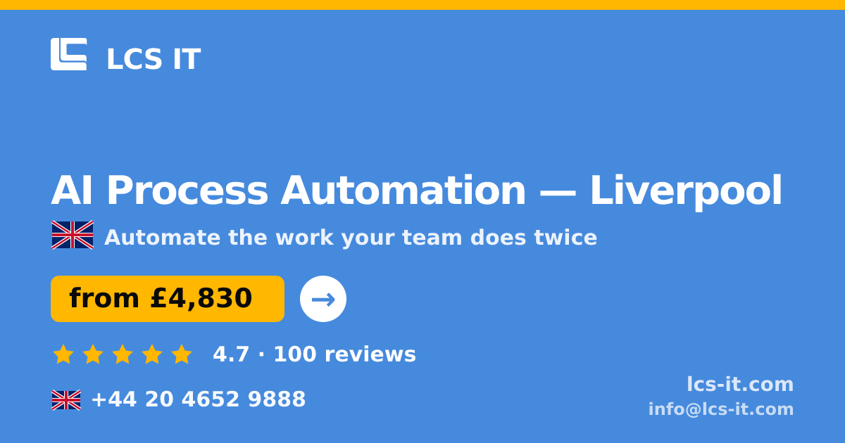AI Process Automation in Liverpool — from £4,830 per project, rated 4.7/5 by 100 reviews