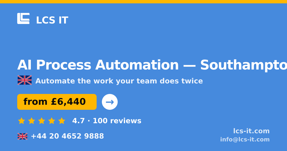 AI Process Automation in Southampton — from £6,440 per project, rated 4.7/5 by 100 reviews