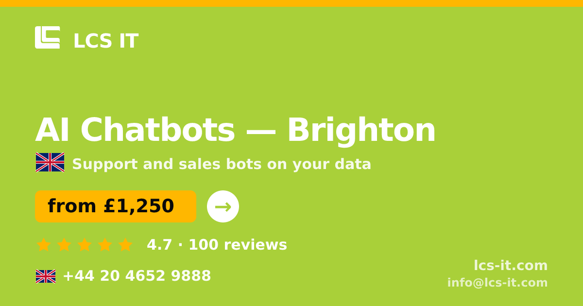 AI Chatbots in Brighton — from £1,250 per month, rated 4.7/5 by 100 reviews