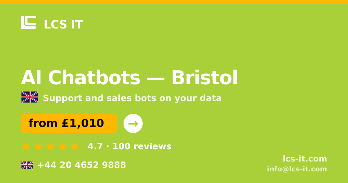 AI Chatbots in Bristol — from £1,010 per month, rated 4.7/5 by 100 reviews