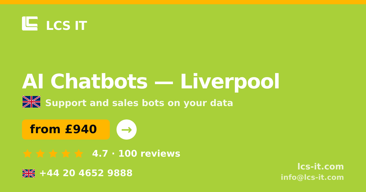 AI Chatbots in Liverpool — from £940 per month, rated 4.7/5 by 100 reviews