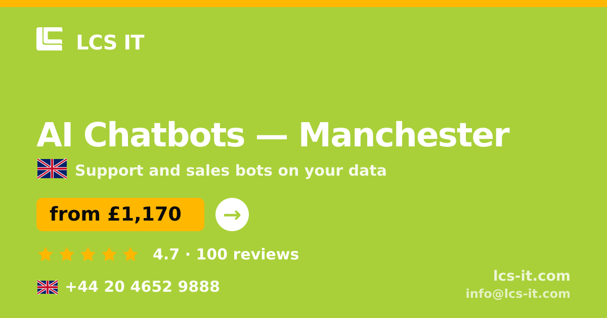 AI Chatbots in Manchester — from £1,170 per month, rated 4.7/5 by 100 reviews