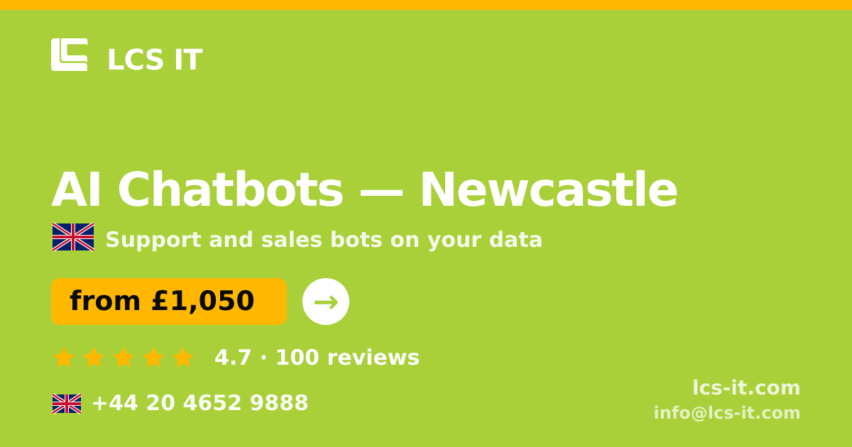 AI Chatbots in Newcastle — from £1,050 per month, rated 4.7/5 by 100 reviews