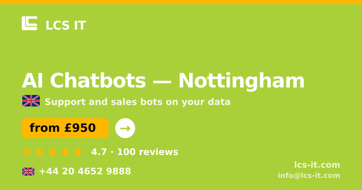 AI Chatbots in Nottingham — from £950 per month, rated 4.7/5 by 100 reviews