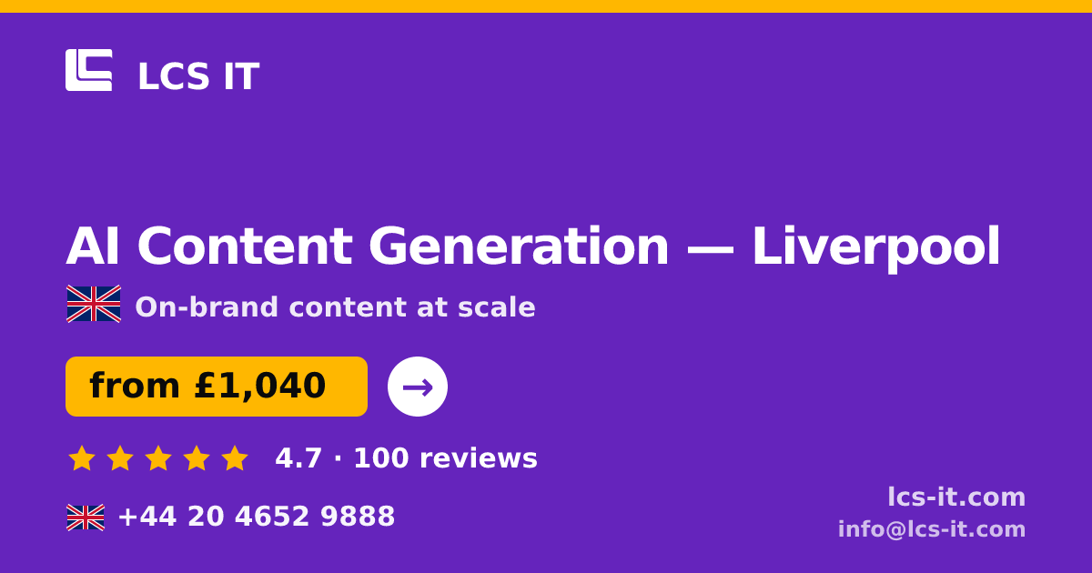 AI Content Generation in Liverpool — from £1,040 per month, rated 4.7/5 by 100 reviews