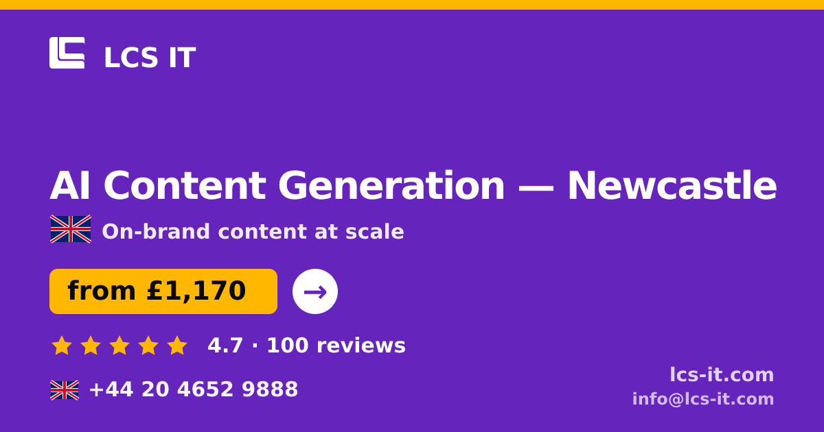 AI Content Generation in Newcastle — from £1,170 per month, rated 4.7/5 by 100 reviews