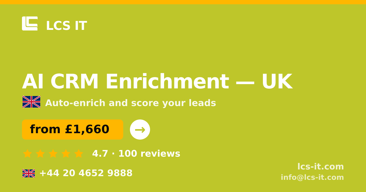 AI CRM Enrichment in the UK — from £1,660 per month, rated 4.7/5 by 100 reviews