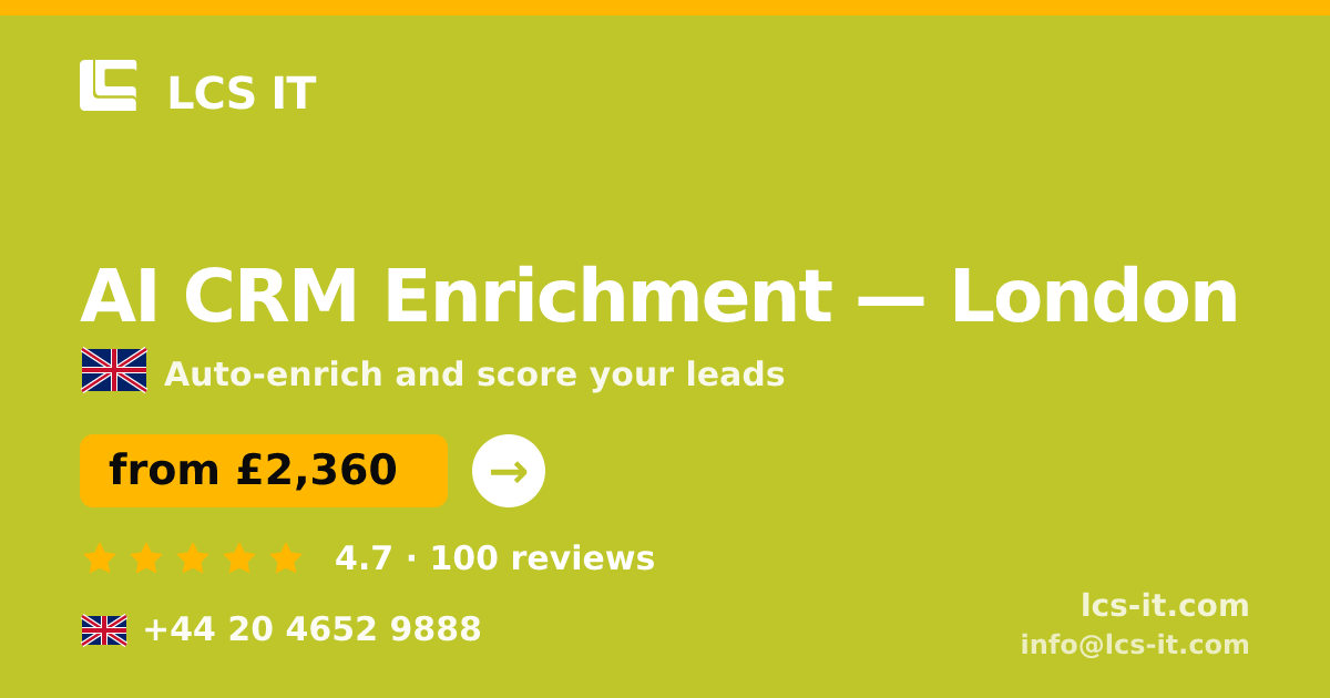AI CRM Enrichment in London — from £2,360 per month, rated 4.7/5 by 100 reviews