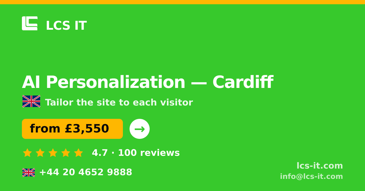 AI Personalization in Cardiff — from £3,550 per project, rated 4.7/5 by 100 reviews