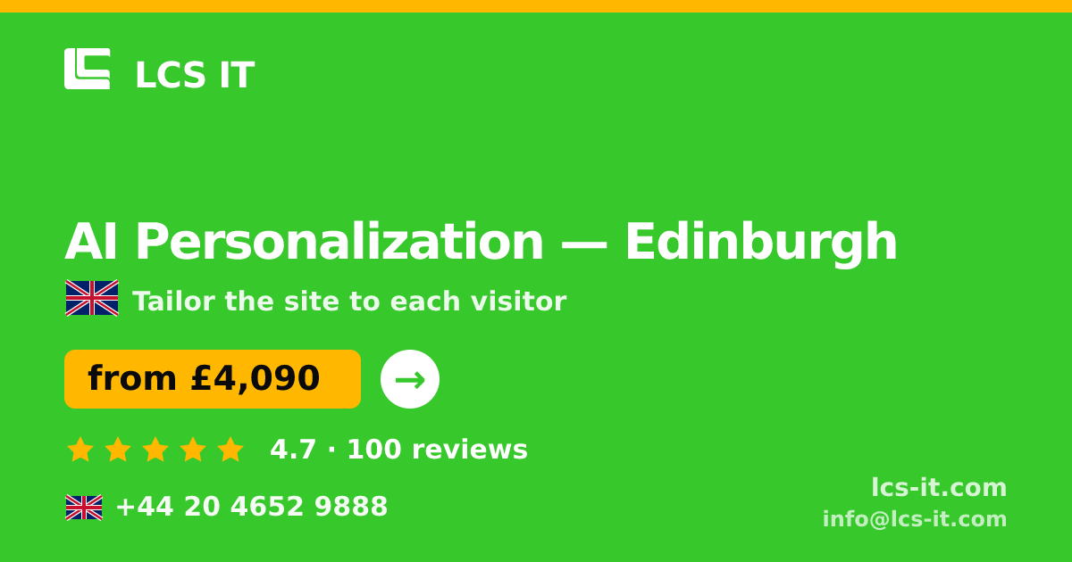 AI Personalization in Edinburgh — from £4,090 per project, rated 4.7/5 by 100 reviews