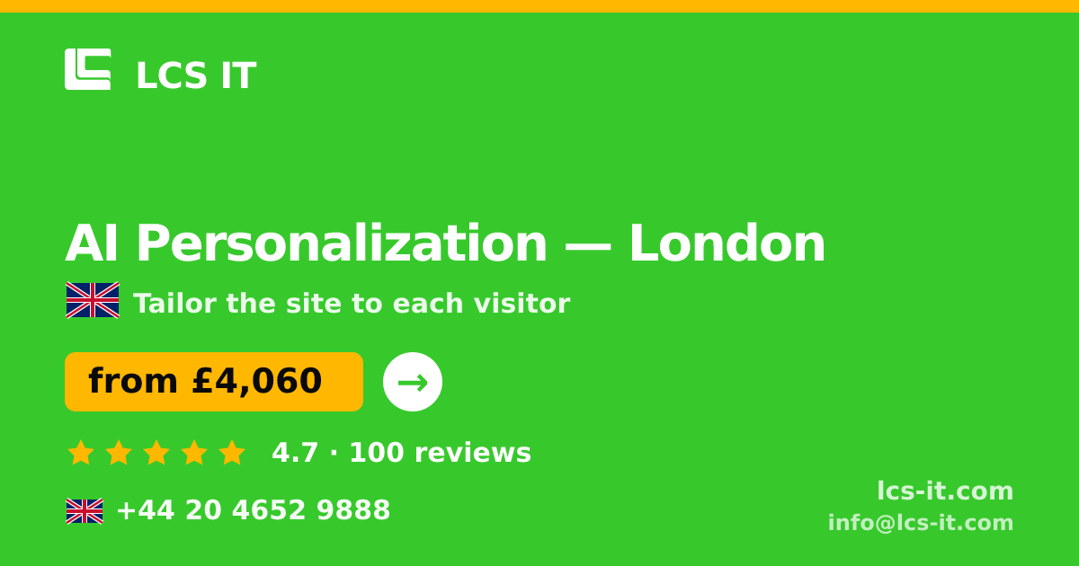 AI Personalization in London — from £4,060 per project, rated 4.7/5 by 100 reviews