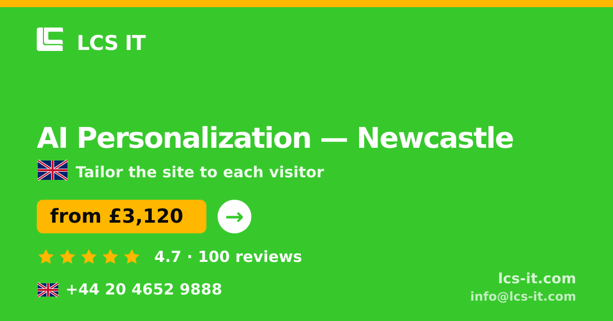 AI Personalization in Newcastle — from £3,120 per project, rated 4.7/5 by 100 reviews