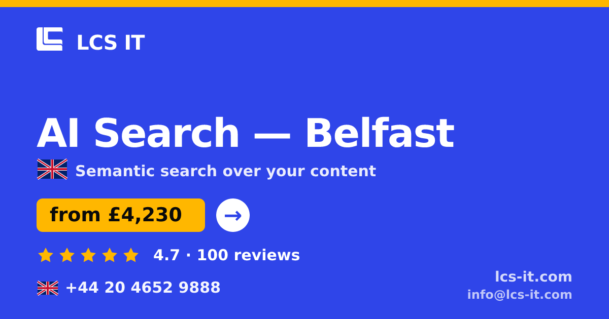 AI Search in Belfast — from £4,230 per project, rated 4.7/5 by 100 reviews