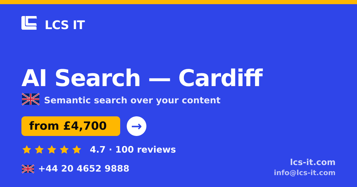 AI Search in Cardiff — from £4,700 per project, rated 4.7/5 by 100 reviews