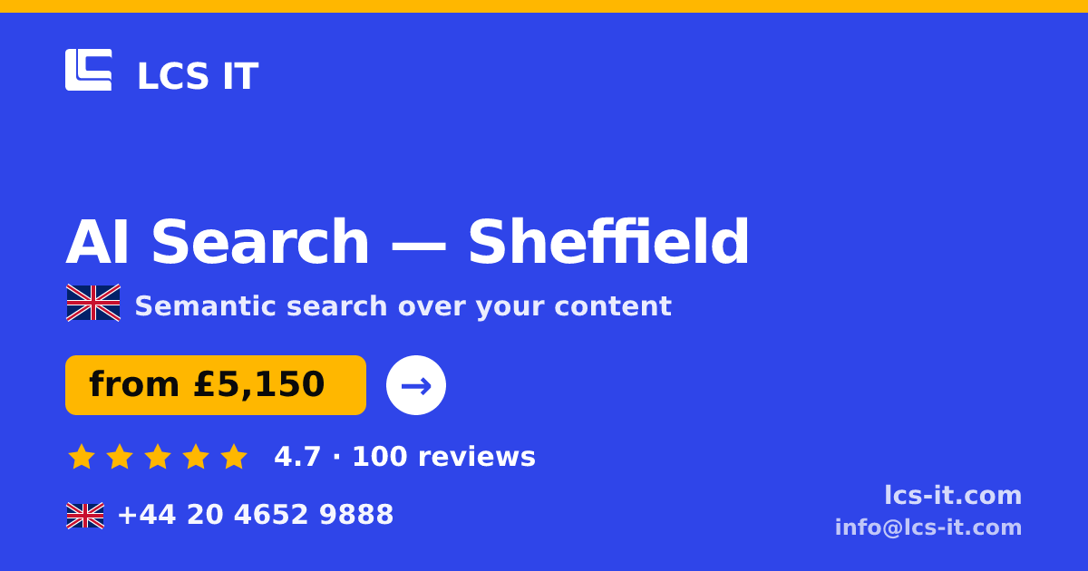 AI Search in Sheffield — from £5,150 per project, rated 4.7/5 by 100 reviews