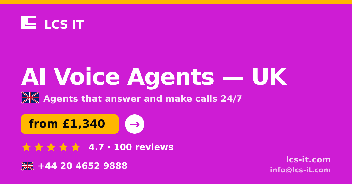 AI Voice Agents in the UK — from £1,340 per month, rated 4.7/5 by 100 reviews