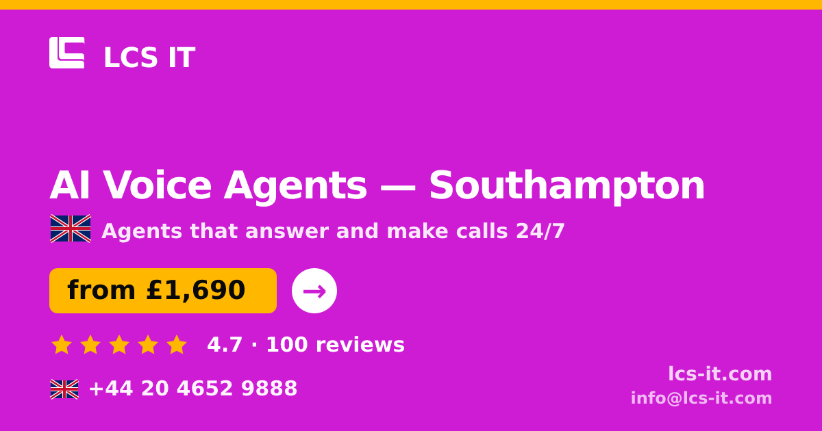 AI Voice Agents in Southampton — from £1,690 per month, rated 4.7/5 by 100 reviews