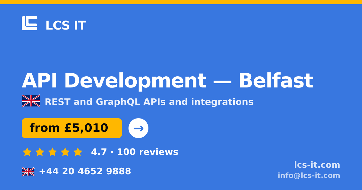 API Development in Belfast — from £5,010 per project, rated 4.7/5 by 100 reviews