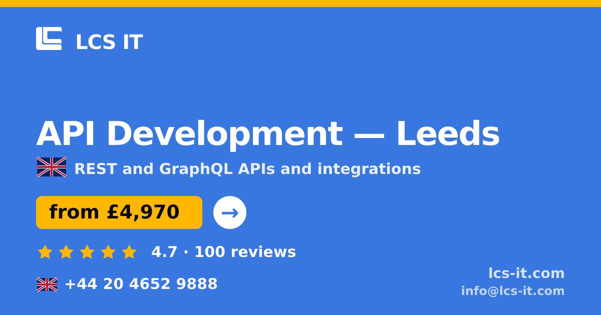 API Development in Leeds — from £4,970 per project, rated 4.7/5 by 100 reviews