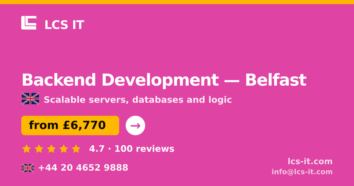 Backend Development in Belfast — from £6,770 per project, rated 4.7/5 by 100 reviews