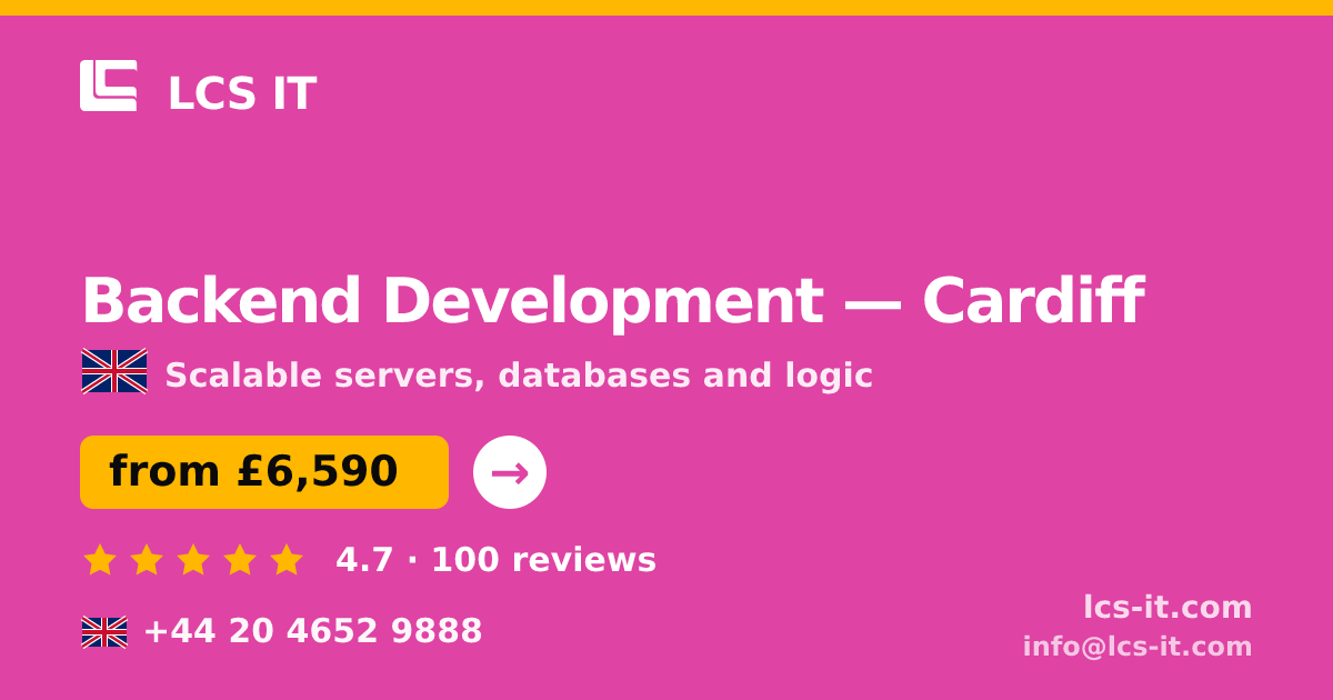 Backend Development in Cardiff — from £6,590 per project, rated 4.7/5 by 100 reviews