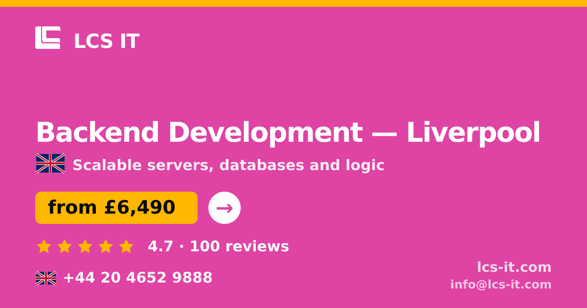 Backend Development in Liverpool — from £6,490 per project, rated 4.7/5 by 100 reviews