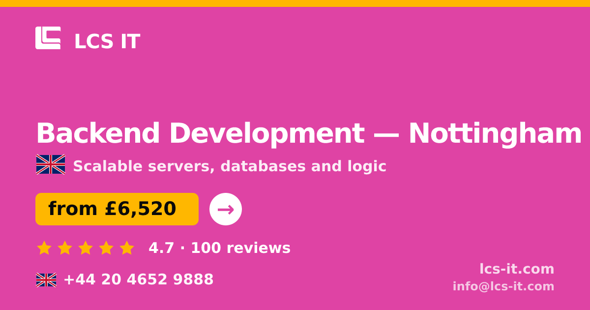 Backend Development in Nottingham — from £6,520 per project, rated 4.7/5 by 100 reviews