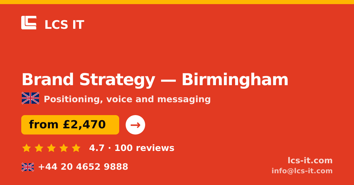 Brand Strategy in Birmingham — from £2,470 per project, rated 4.7/5 by 100 reviews