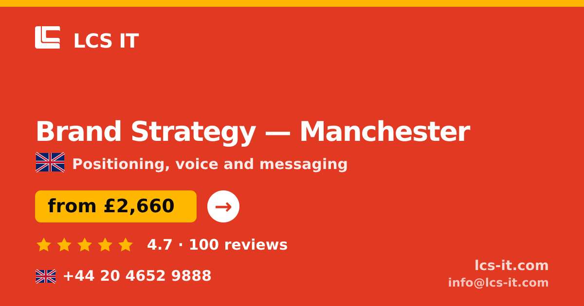 Brand Strategy in Manchester — from £2,660 per project, rated 4.7/5 by 100 reviews