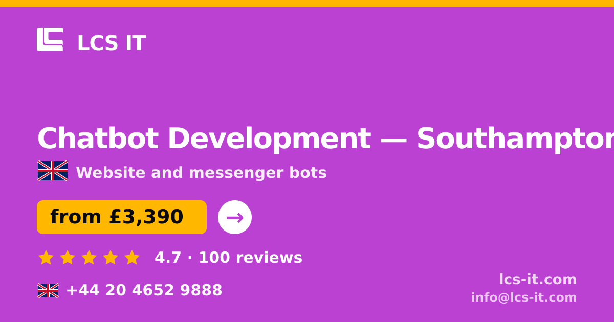 Chatbot Development in Southampton — from £3,390 per project, rated 4.7/5 by 100 reviews