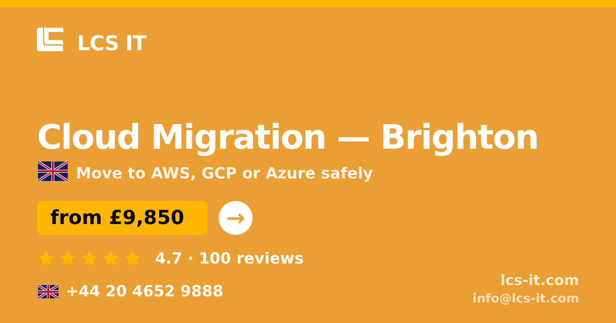 Cloud Migration in Brighton — from £9,850 per project, rated 4.7/5 by 100 reviews