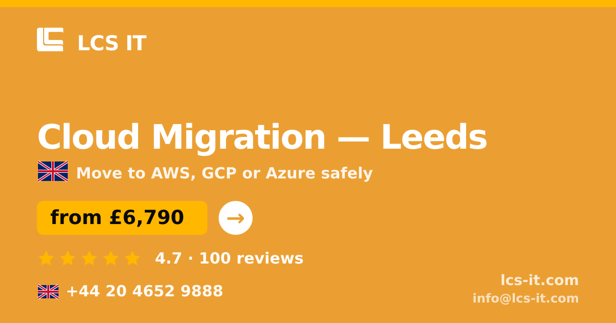 Cloud Migration in Leeds — from £6,790 per project, rated 4.7/5 by 100 reviews