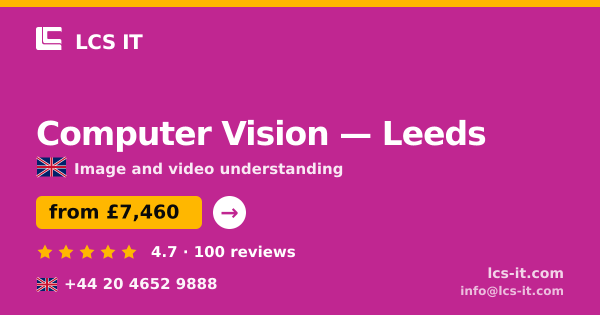 Computer Vision in Leeds — from £7,460 per project, rated 4.7/5 by 100 reviews