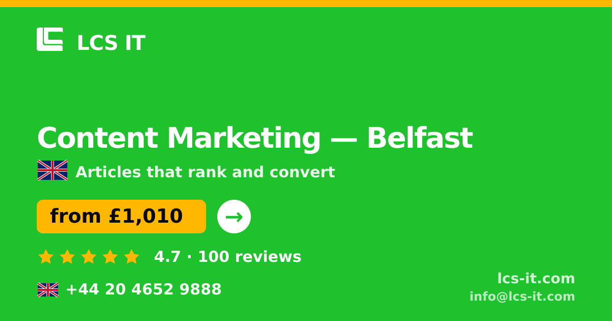 Content Marketing in Belfast — from £1,010 per month, rated 4.7/5 by 100 reviews