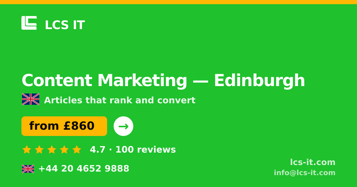 Content Marketing in Edinburgh — from £860 per month, rated 4.7/5 by 100 reviews