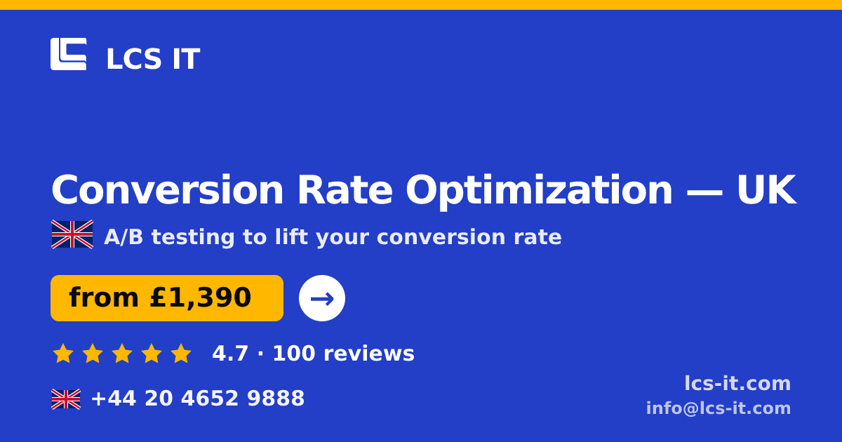 Conversion Rate Optimization in the UK — from £1,390 per month, rated 4.7/5 by 100 reviews