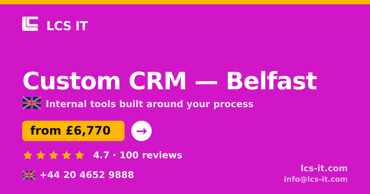 Custom CRM in Belfast — from £6,770 per project, rated 4.7/5 by 100 reviews