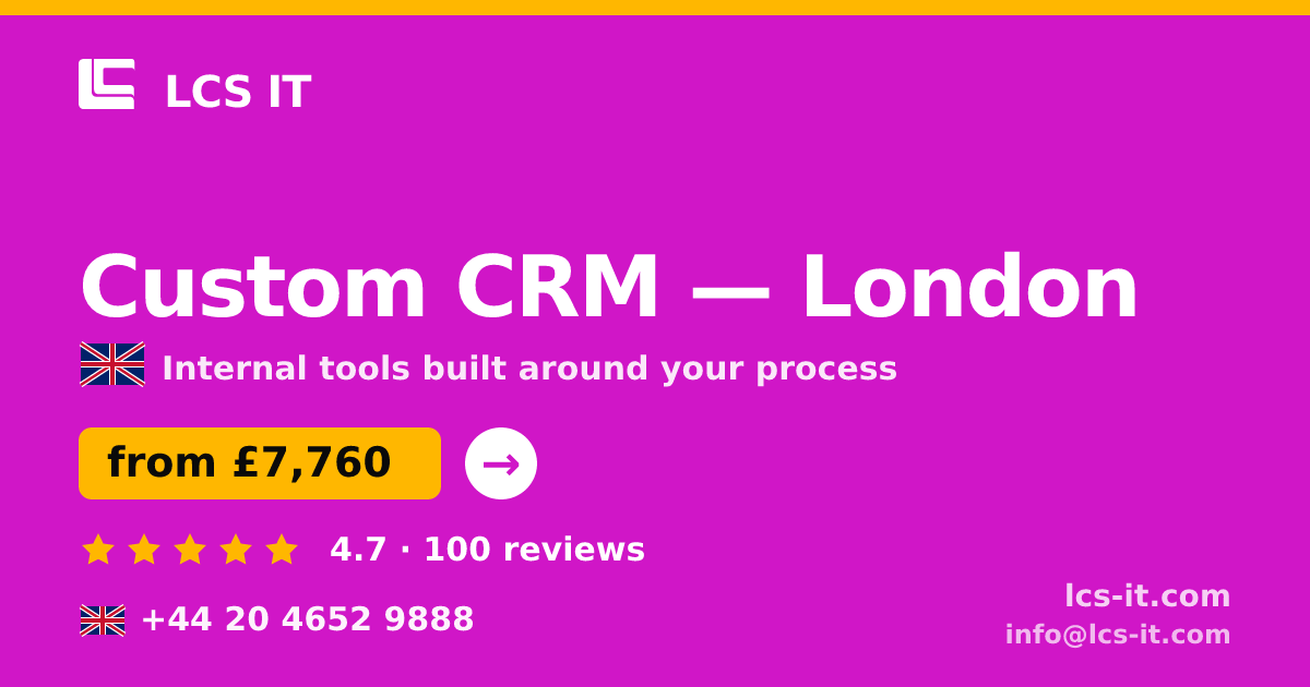 Custom CRM in London — from £7,760 per project, rated 4.7/5 by 100 reviews