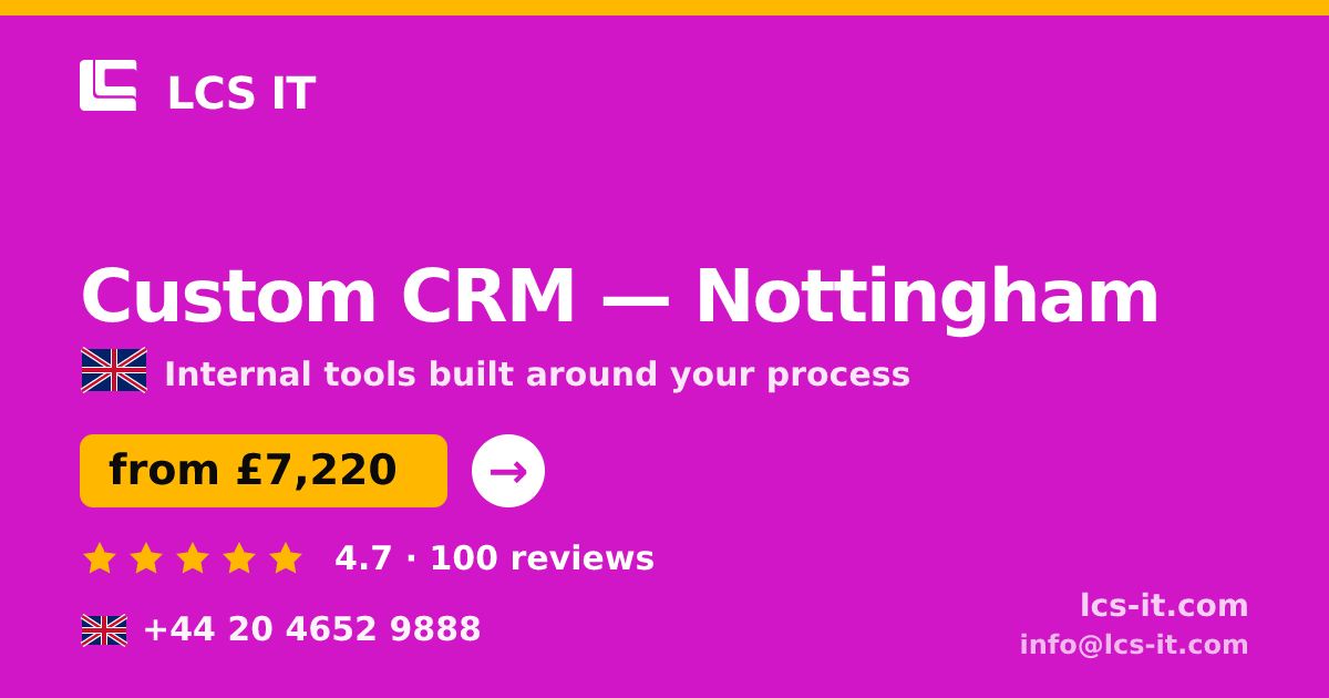 Custom CRM in Nottingham — from £7,220 per project, rated 4.7/5 by 100 reviews