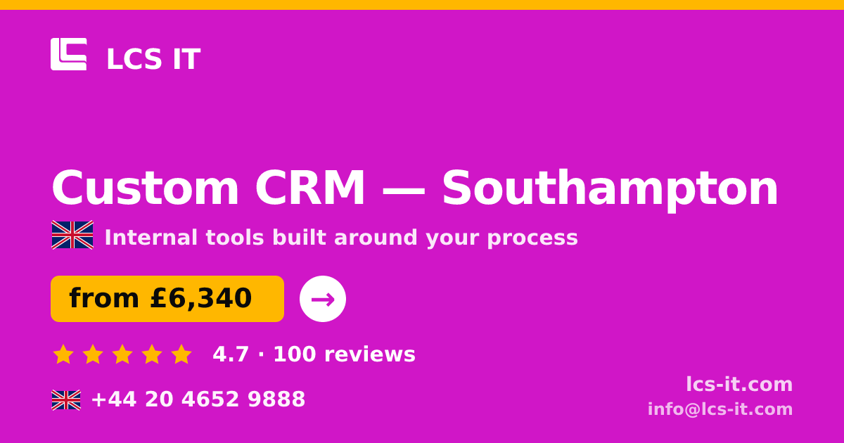 Custom CRM in Southampton — from £6,340 per project, rated 4.7/5 by 100 reviews